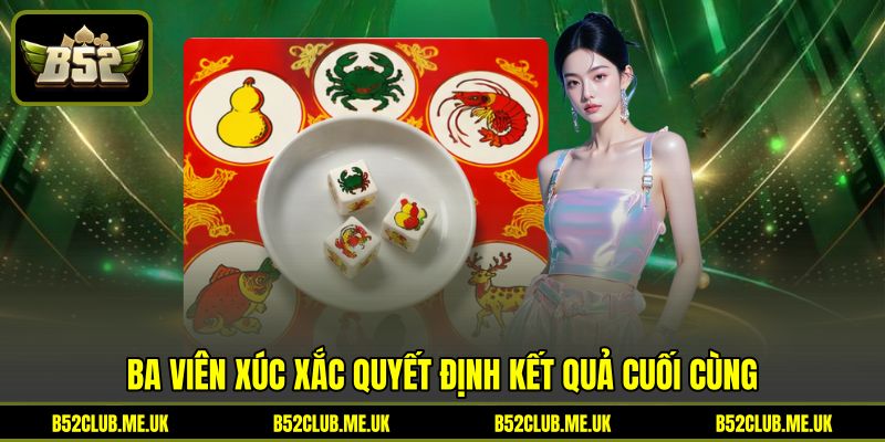 Ba viên xúc xắc quyết định kết quả cuối cùng Ba viên xúc xắc quyết định kết quả cuối cùng