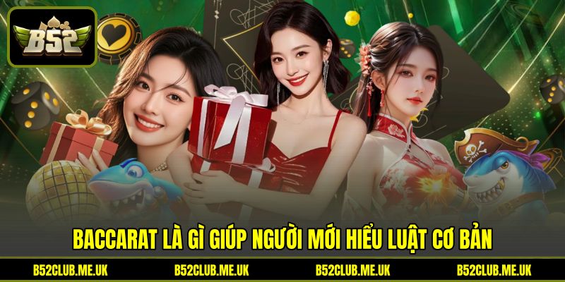 Baccarat là gì giúp người mới hiểu luật cơ bản Baccarat là gì giúp người mới hiểu luật cơ bản