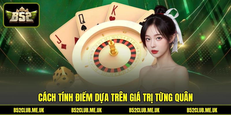 Cách tính điểm dựa trên giá trị từng quân Cách tính điểm dựa trên giá trị từng quân