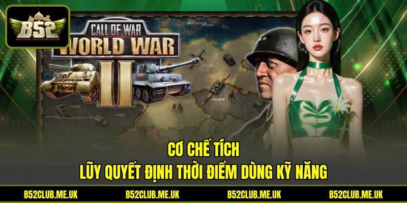 Cơ chế tích lũy quyết định thời điểm dùng kỹ năng Cơ chế tích lũy quyết định thời điểm dùng kỹ năng