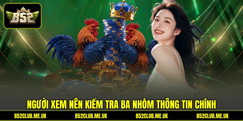 Người xem nên kiểm tra ba nhóm thông tin chính Người xem nên kiểm tra ba nhóm thông tin chính